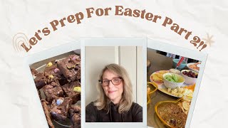 Let’s Prep For Easter Day 2! Get it all Done!!