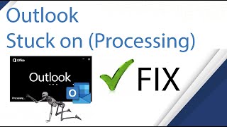 Outlook stuck on "Processing" Fix