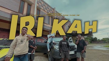 “IRI KAH” - [ Official Video ] © 2024