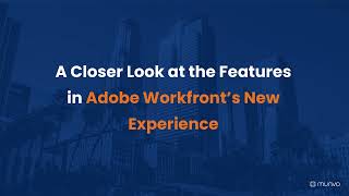 A Closer Look at the Features in Adobe Workfront New Experience screenshot 4