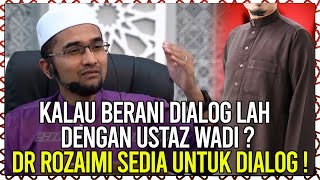 Kekeliruan Ustaz Wadi Annuar Dalam Beberapa Isu \u0026 Dr Rozaimi Sedia Untuk Dialog Dengan Ustaz Wadi !