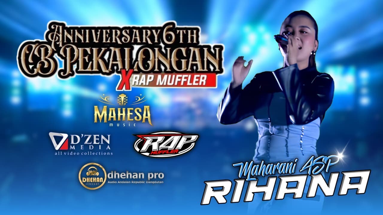 ANNIVERSARY 6TH CB PEKALONGAN X RAP MUFFLER | MAHARANI ASP - RIHANA | MAHESA MUSIC LIVE