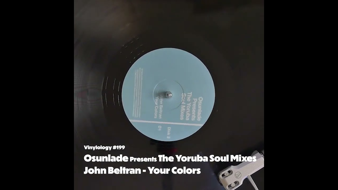 Osunlade Presents The Yoruba Soul Mixes -John Beltran 