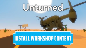 Unturned: How to install workshop content onto your Unturned Server | Unturned Server mods 2021