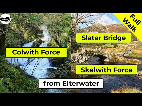 Skelwith Force waterfall, Colwith Force waterfall and Slater Bridge from Elterwater (Full Walk)