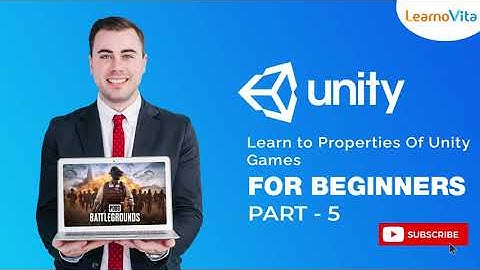 UNITY 3D | Understanding the Properties of Unity Games Development Tutorial  |   | Part - 5
