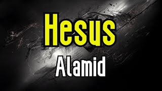 Hesus (KARAOKE) | Alamid chords