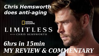 CHRIS HEMSWORTH's documentary. Anti-aging, longevity in Limitless. A quick review, commentary.