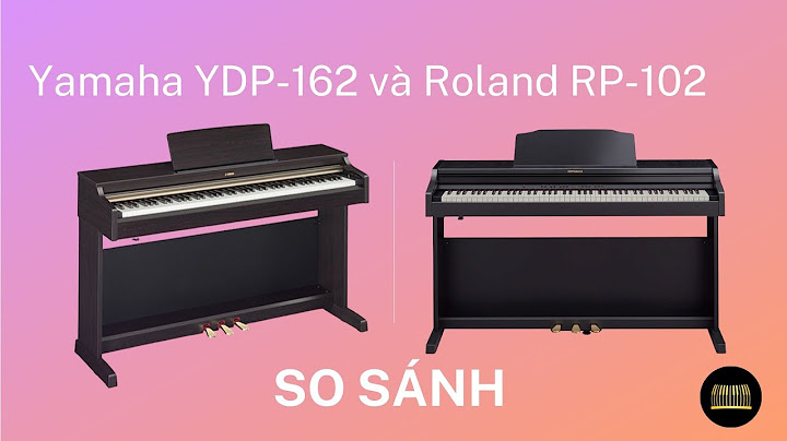 So sánh đàn piano yamaha và roland năm 2024
