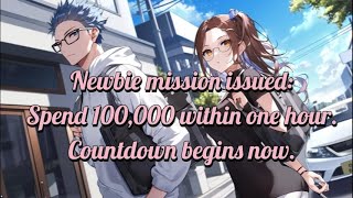 Newbie mission issued: Spend 100,000 within one hour. Countdown begins now.