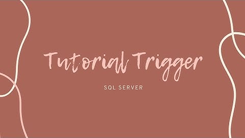 Tutorial SQL  - Trigger