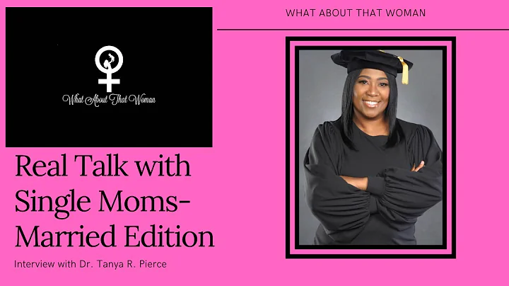 REAL TALK WITH SINGLE MOMS | Dr. Tonya R. Pierce