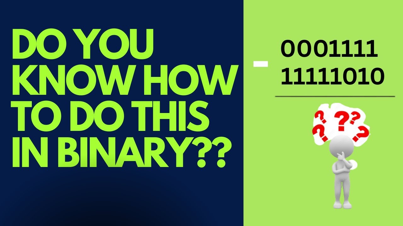 Positive - Negative in Binary? How SUBTRACTION works in Binary # ...