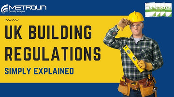 UK Building Regulations Explained Simply
