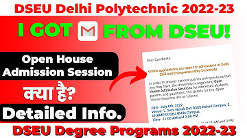 DSEU Delhi Polytechnic 2022: Got Email From DSEU | Open House Admission Session | Complete Info.
