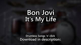 Bon Jovi - It's My Life - Drumless Songs 'n' click