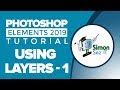Using Layers in Photoshop. How to Use Layers in Adobe Photoshop Elements 2019 Tutorial - Part 1