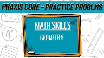 Practice Your Math Skills for Praxis Core Combined (5752): Geometry