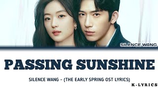 SILENCE WANG - PASSING SUNSHINE (THE EARLY SPRING OST LYRICS)