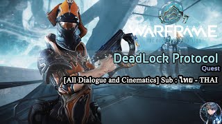 Deadlock Protocol Quest [All Dialogue and Cinematics] Sub : ไทย - THAI