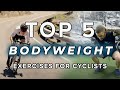 Top 5 bodyweight exercises for cyclists  tutorial  workout