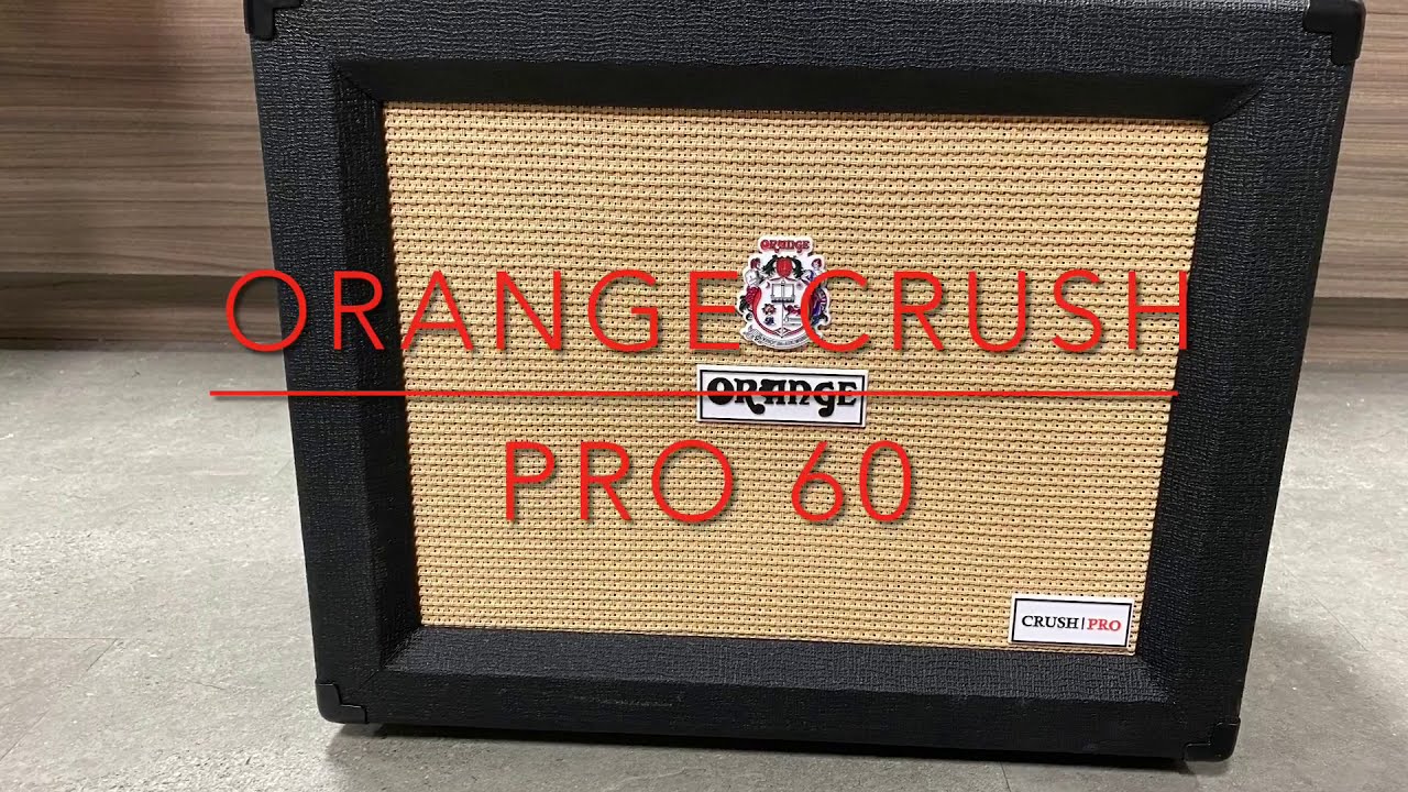 Orange Crush Pro 60 YouTube
