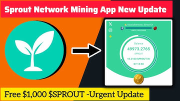 FREE 1,000 $SPROUT 🎁 Sprout Network Mining App Urgent Update | Earn More Coins