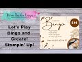 Lets play bingo and create   stampin up