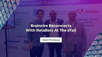 eTail 2022: The eCommerce & Omnichannel Retail Conference Recap | Brainvire