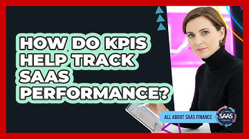 How Do KPIs Help Track SaaS Performance?