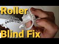 ROLLER BLIND FIX, how to fix a blackout blind ( 4K )