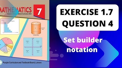 class 7 math exercise 1.7 question 4 chapter 1 solution new book| set builder notation| class 7th