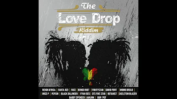 Love Drop Riddim Mix 2020(ft Fyah Ises, Momo Dread, Bongo Riot, Black Dillinger, Botanist)