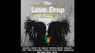 Love Drop Riddim Mix 2020(ft Fyah Ises, Momo Dread, Bongo Riot, Black Dillinger, Botanist)