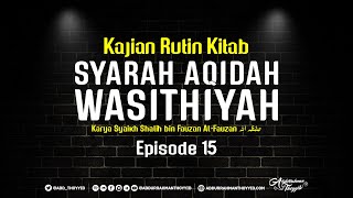 Syarah Aqidah Wasithiyah (Eps. 15) : Dakwah Salafiyah Bukan Musyabbihah