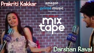 Pehli Pehli Baar | Dheere Dheere | Darshan Raval | Prakriti Kakkar | T-Series | Mixtape Session 3