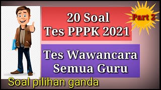 20 Soal Tes Wawancara PPPK 2021