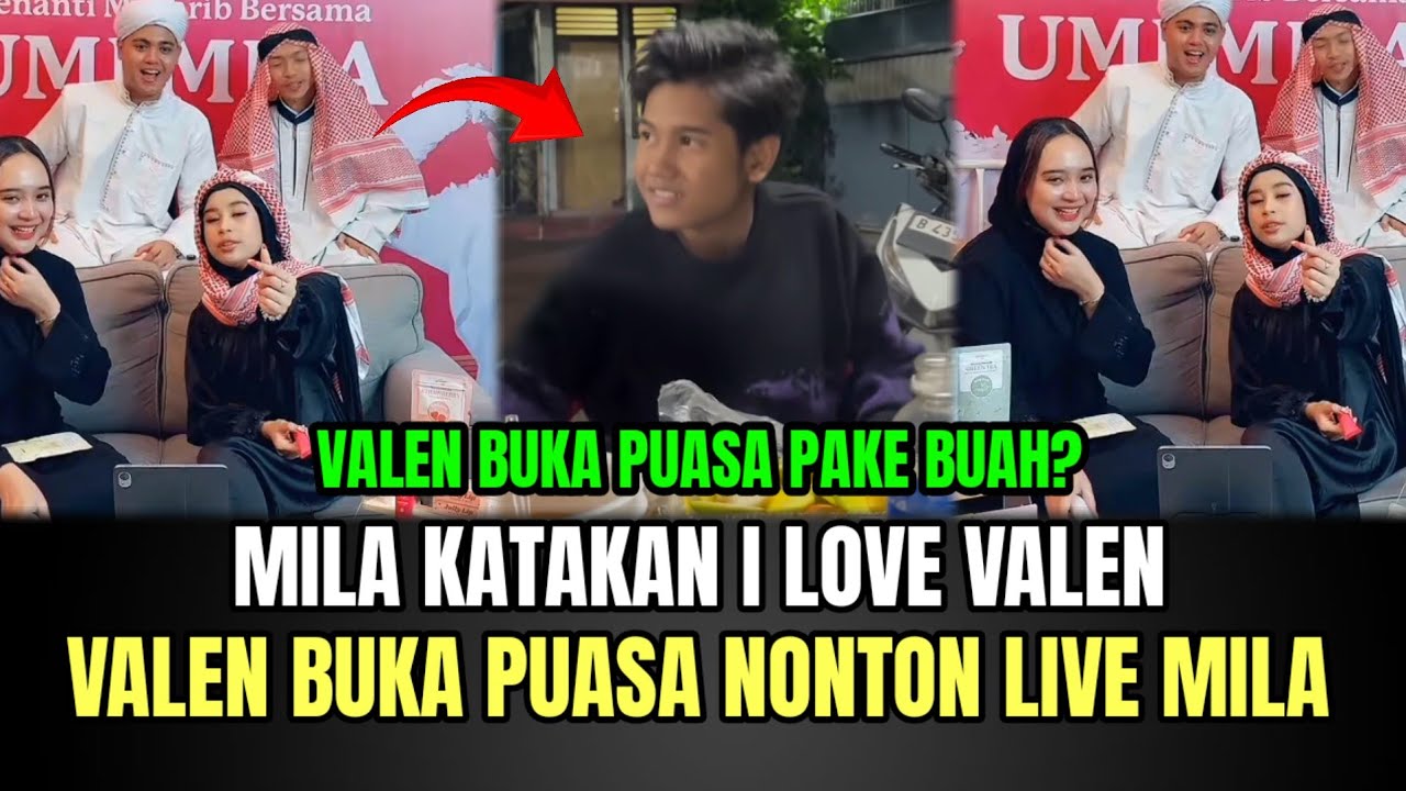 NGAKAK! Mila Katakan I Love Valen, Valen Buka Puasa Nonton Live Mila!