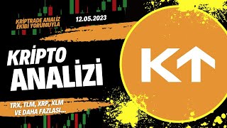 Kriptrade Analiz Ekibi 12 Mayıs 2023 - Kripto Analizi Trx Tlm Xrp Xlm Ve Daha Fazlası...