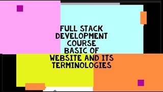 Basic Website Terminology and requirements to terms to learn Full Stack Development