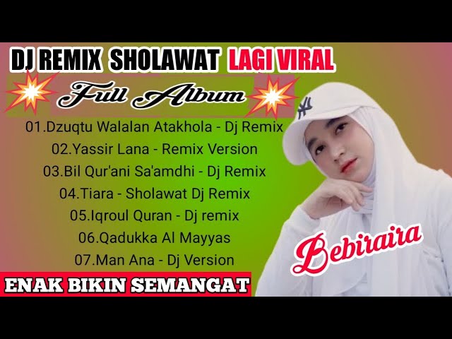 DJ REMIX SHOLAWAT LAGI VIRAL -  BEBIRAIRA class=
