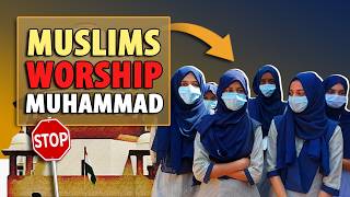 Muslims worship Muhammad? 100% proof