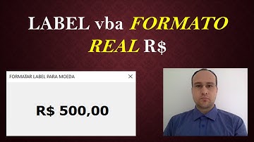 Formatar LABEL Excel VBA para FORMATO MOEDA (REAL R$)