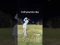 Golf practice day⛳️#ゴルフ #ゴルフウェア #ゴルフ女子 #ゴルフスイング #スイングトップ #golf #golfswing