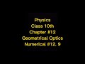 physics 10| chapter 12| Numerical 12.9| Geometrical Optics| Lecture 7