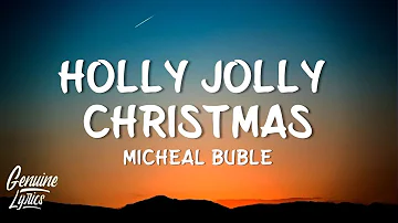 Holly Jolly Christmas - Michael Buble (Lyrics) "Christmas Song"