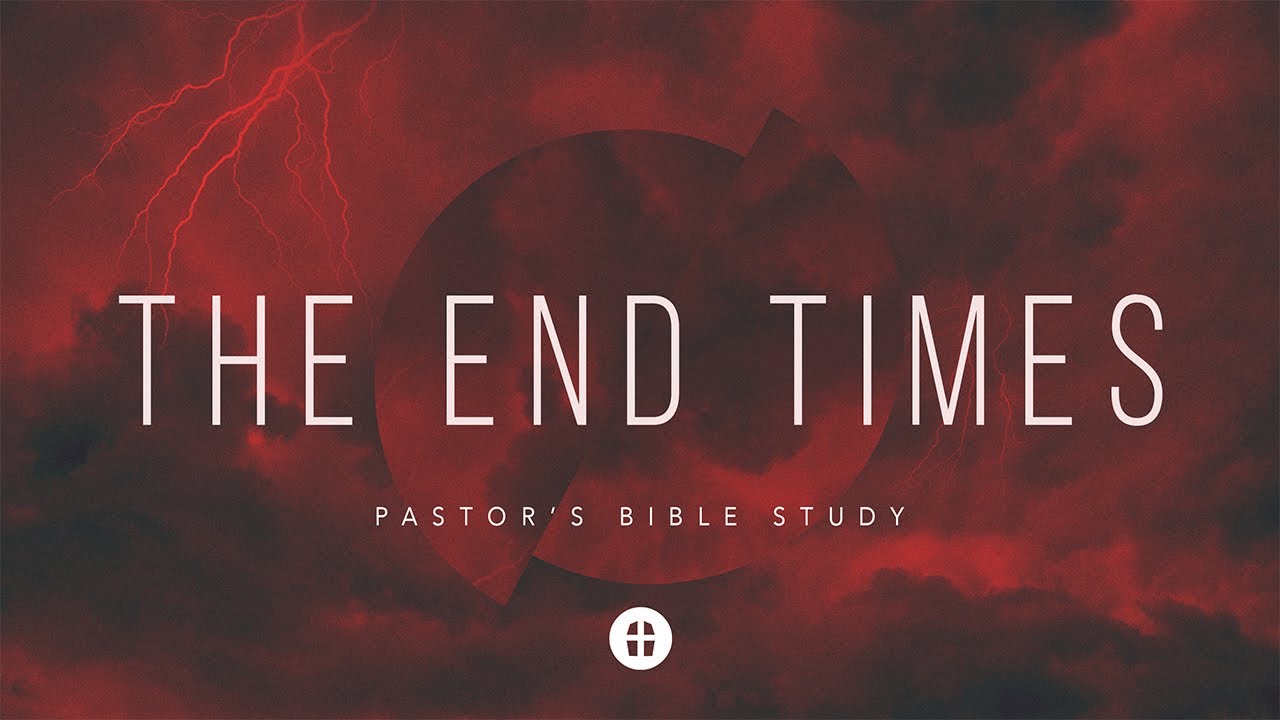 Wednesday Night Bible Study: The End Times - Week 6 - YouTube