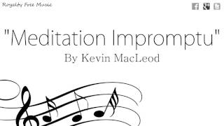 Meditation Impromptu - Kevin MacLeod (Audio)