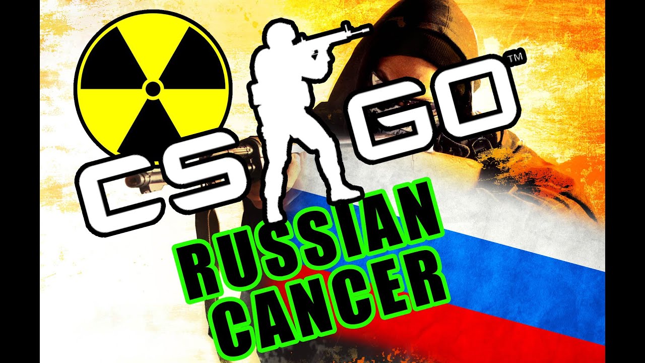 CS:GO - Russian Cancer Toxic - YouTube