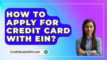 How To Apply For Credit Card With Ein? - CreditGuide360.com
